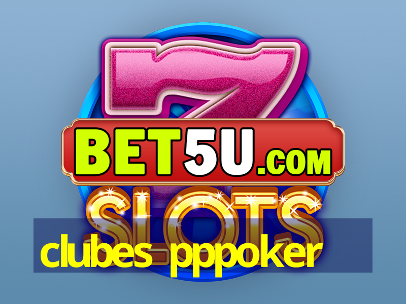 clubes pppoker